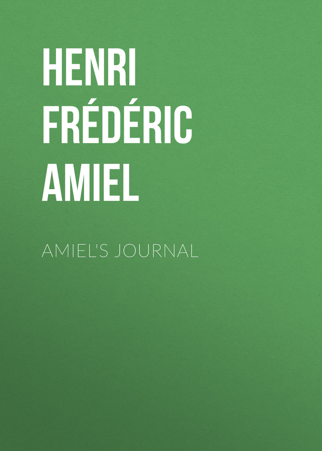Обложка книги «Amiel's Journal»