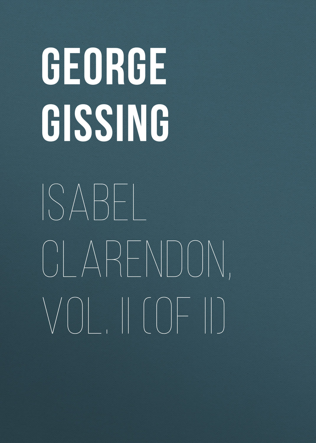 Обложка книги «Isabel Clarendon, Vol. II (of II)»