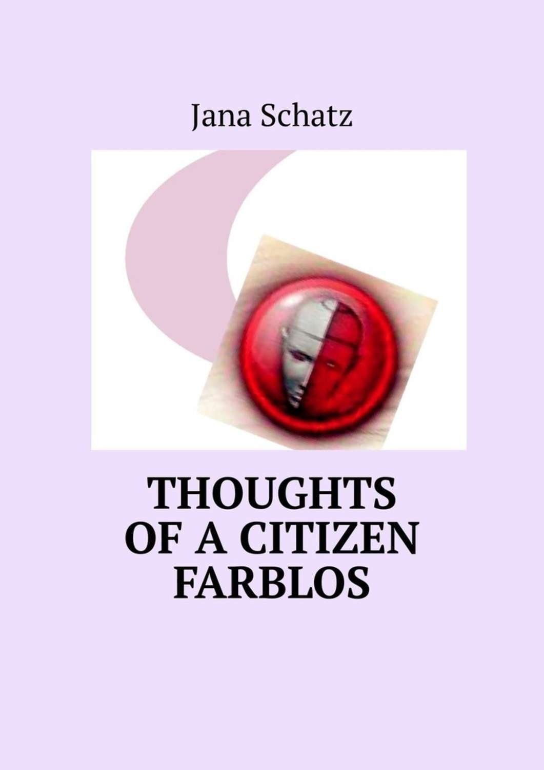 Обложка книги «Thoughts of a citizen Farblos»