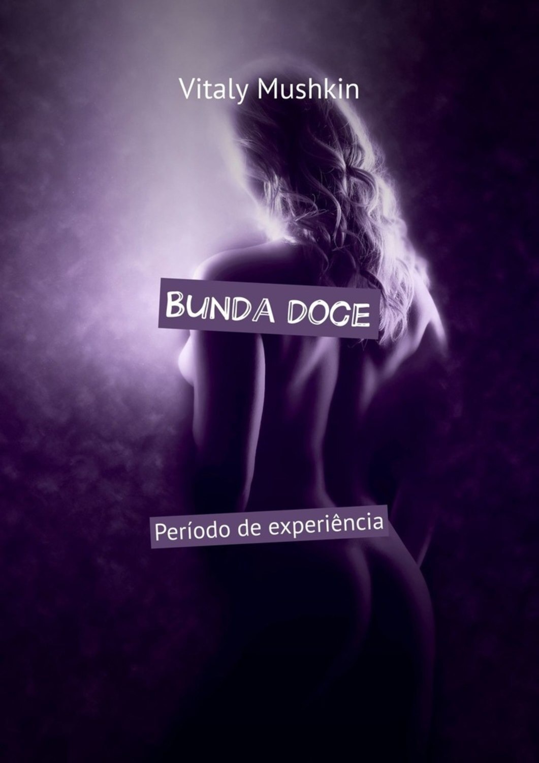 Обложка книги «Bunda doce. Período de experiência»