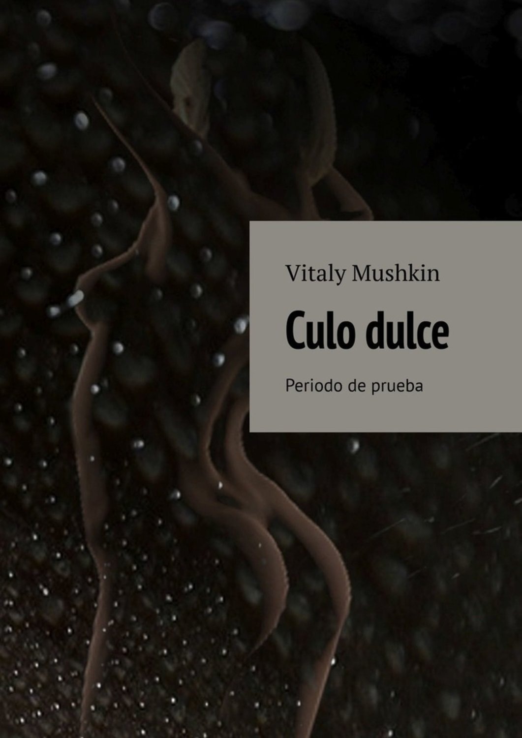 Обложка книги «Culo dulce. Periodo de prueba»