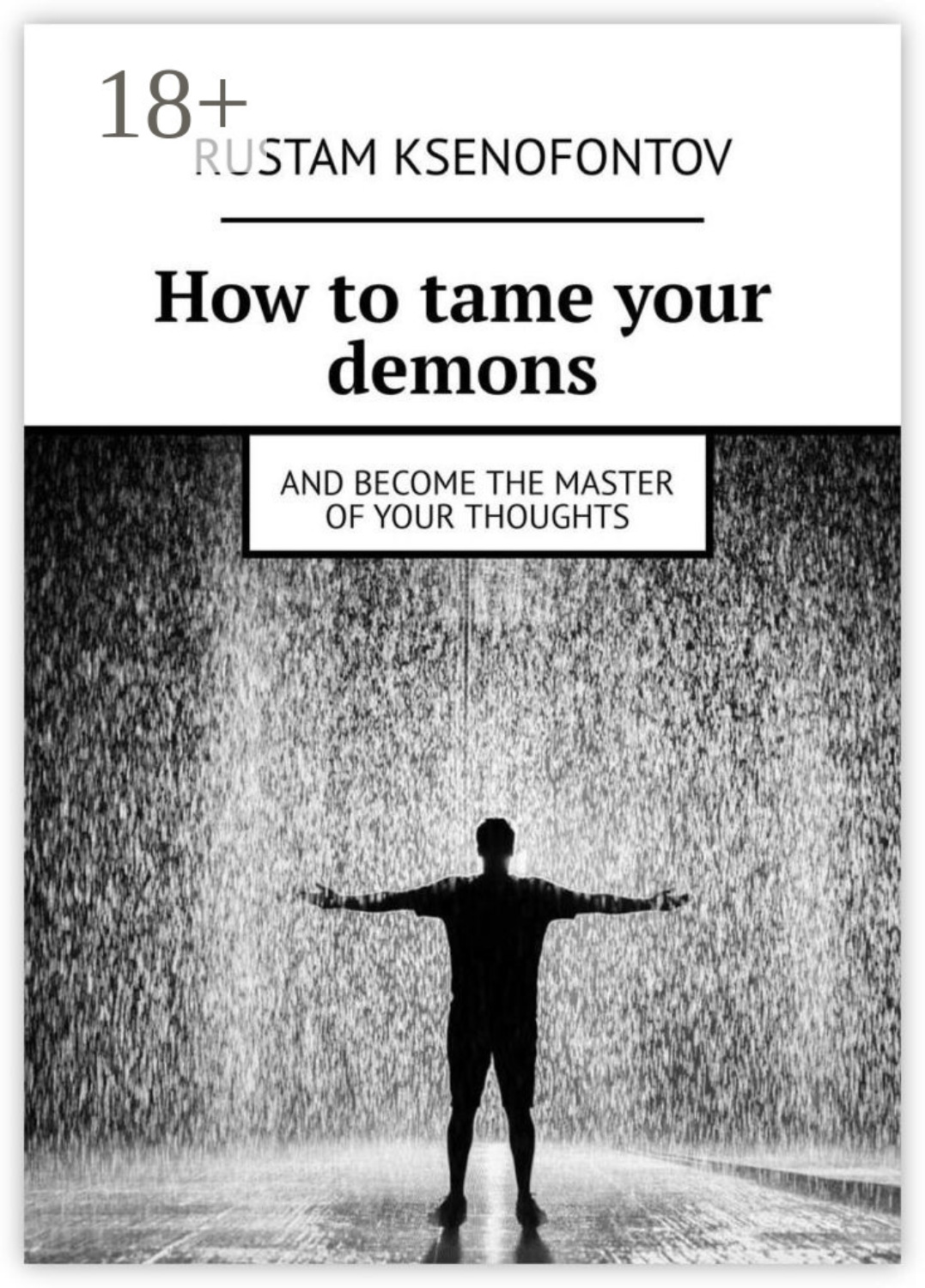 Обложка книги «How to tame your demons. And become the master of your thoughts»
