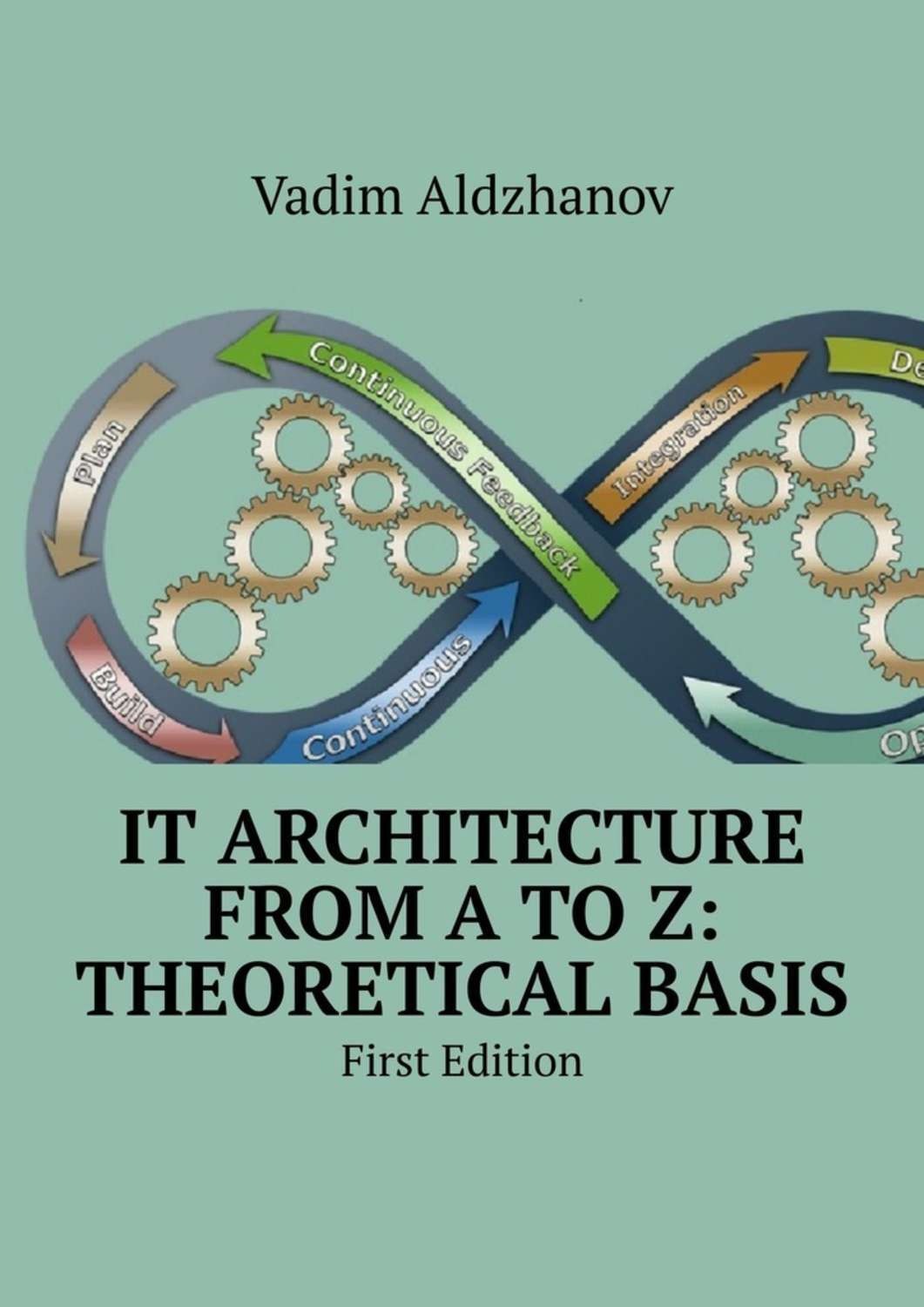 Обложка книги «IT Architecture from A to Z: Theoretical basis. First Edition»