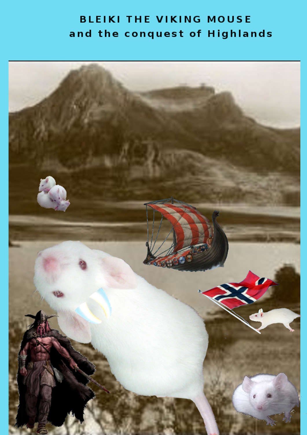 Обложка книги «Bleiki The Viking Mouse And The Conquest Of Highlands»