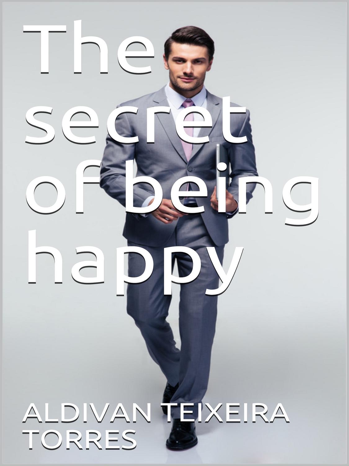 Обложка книги «The Secret Of Being Happy»