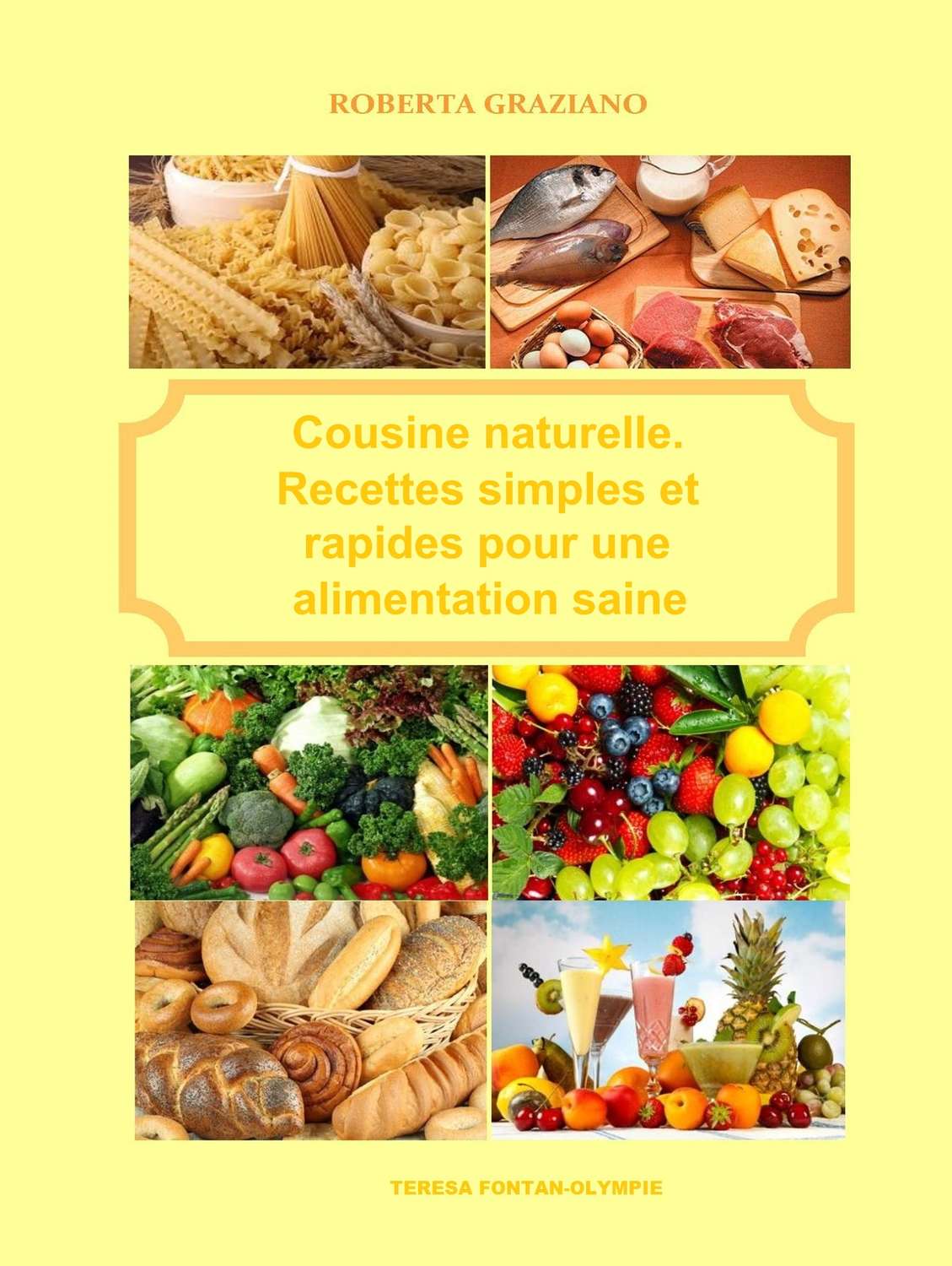 Обложка книги «Cuisine Naturelle. Recettes Simples Et Rapides Pour Une Alimentation Saine»