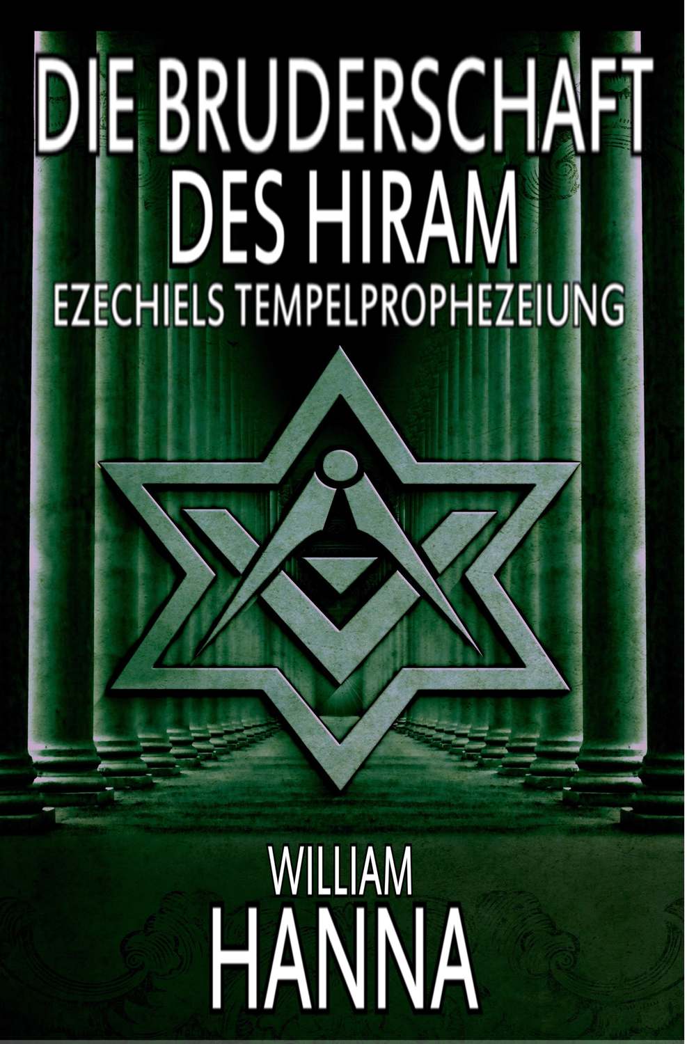 Обложка книги «Die Bruderschaft Des Hiram: Ezechiels Tempelprophezeiung»
