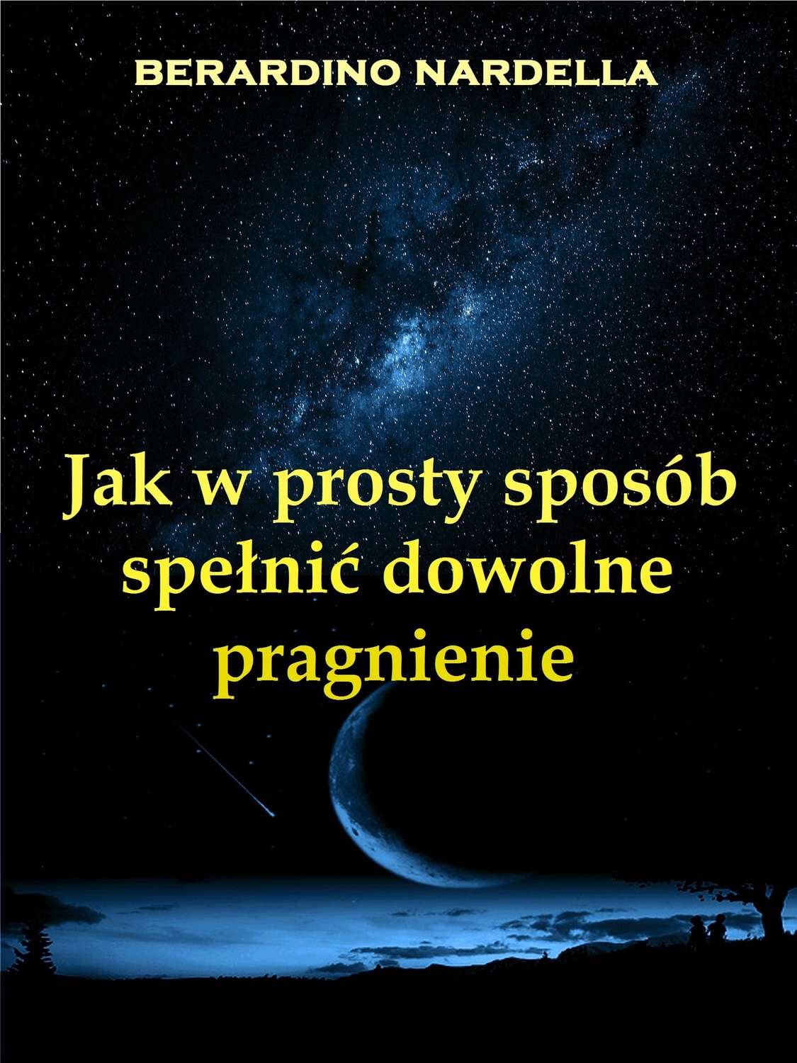 Обложка книги «Jak W Prosty Sposób Spełnić Dowolne Pragnienie»
