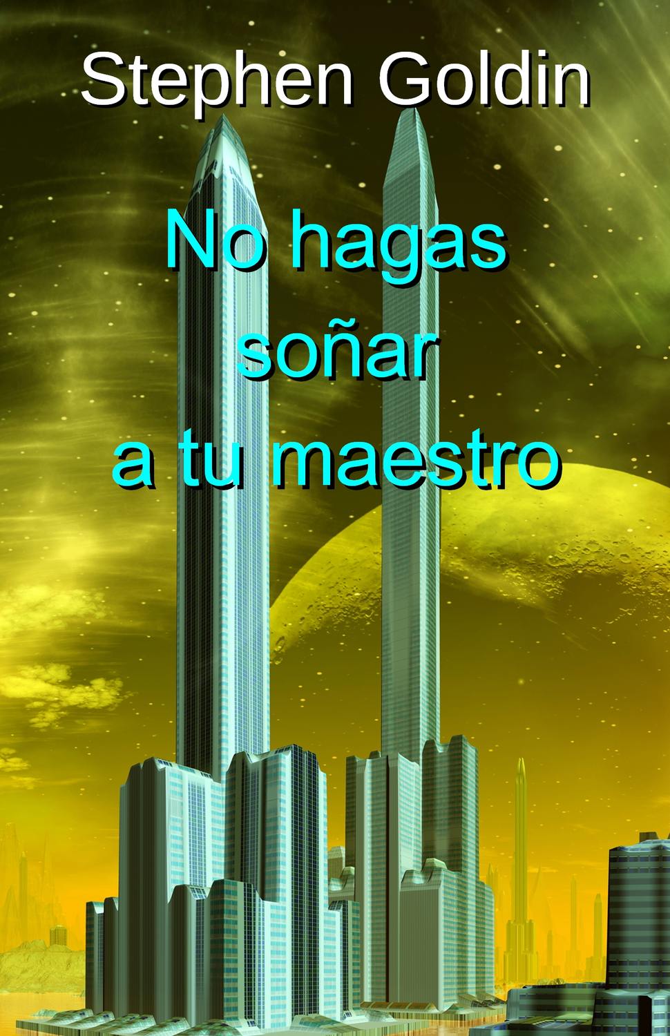 Обложка книги «No Hagas Soñar A Tu Maestro»