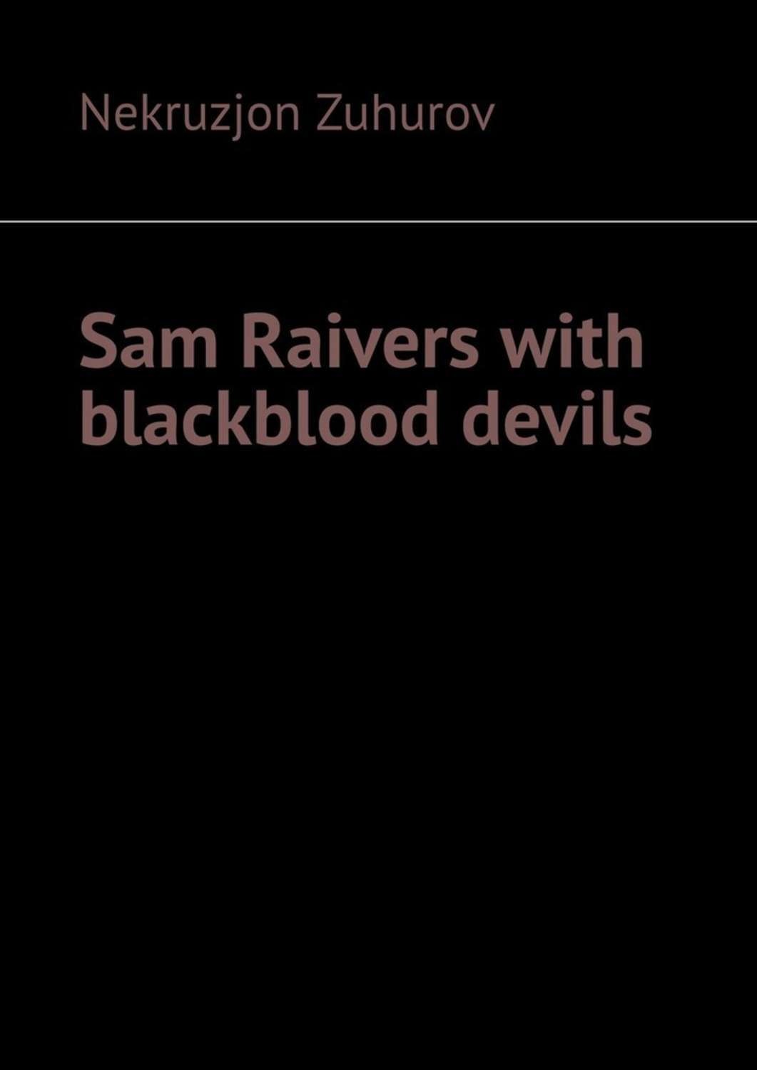 Обложка книги «Sam Raivers with blackblood devils»