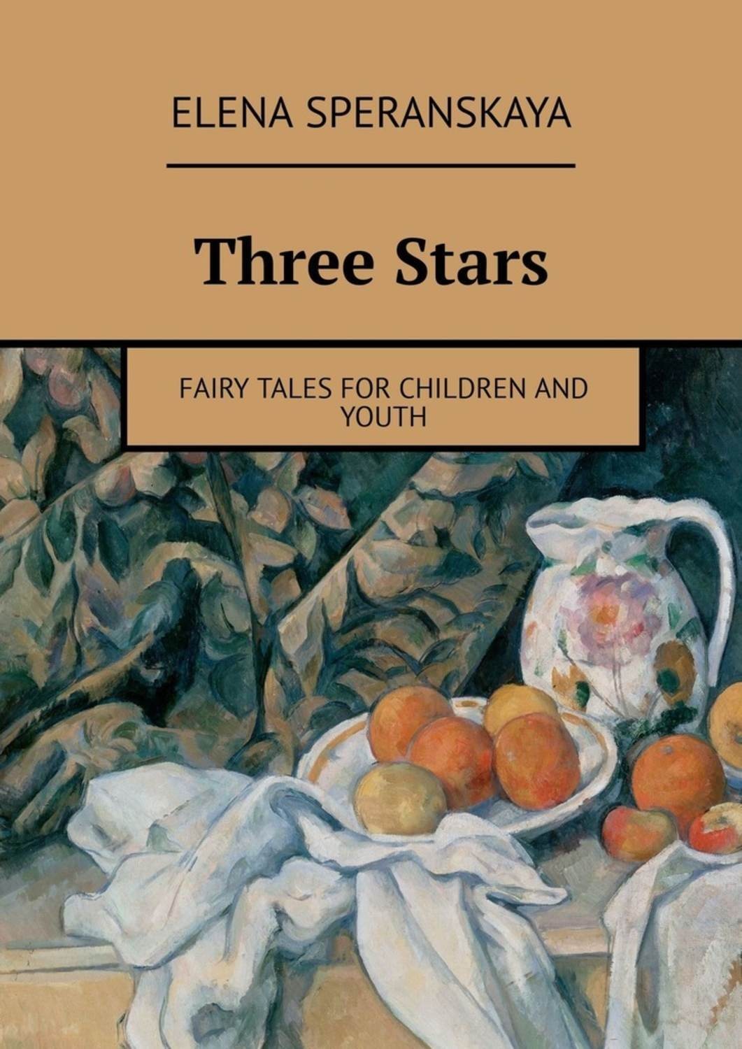 Обложка книги «Three Stars. FAIRY TALES FOR CHILDREN AND YOUTH»