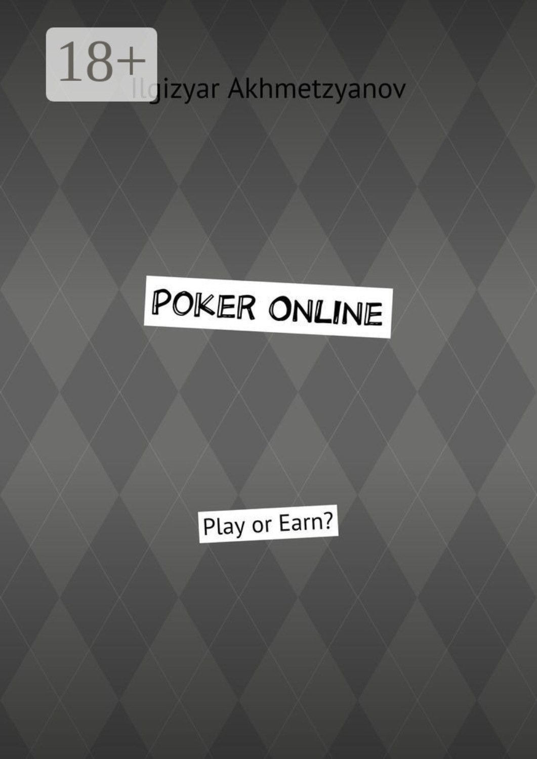 Обложка книги «Poker Online. Play or Earn?»