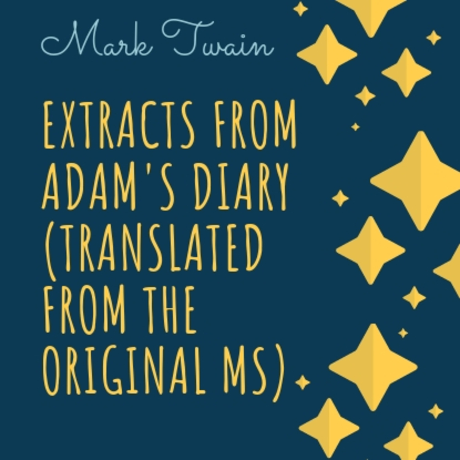 Обложка книги «Extracts From Adam's Diary (Translated From The Original MS)»