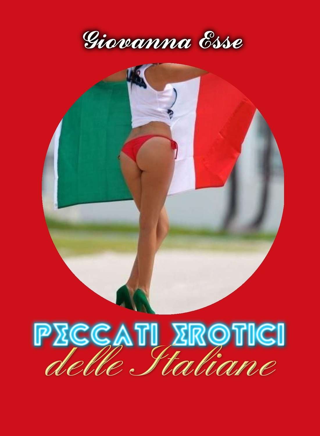 Обложка книги «Peccati Erotici Delle Italiane, Volume I»