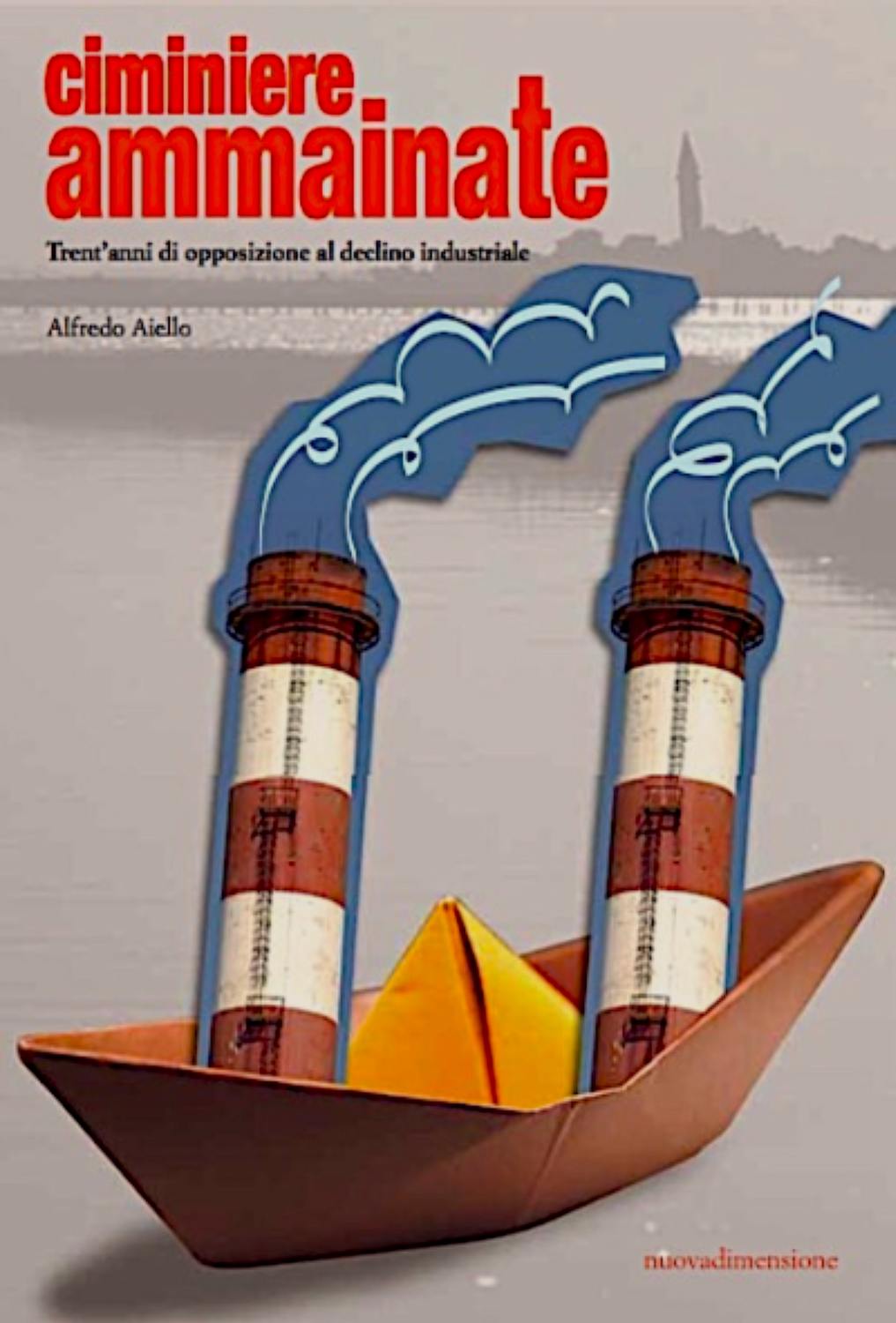Обложка книги «Venezia. Ciminiere Ammainate»