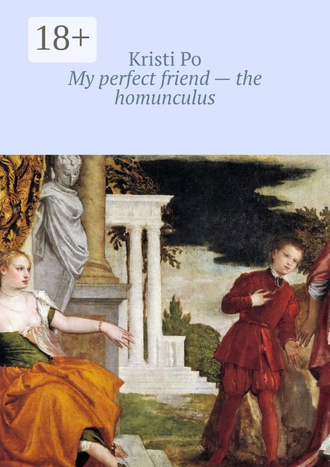Обложка книги «My perfect friend – the homunculus»