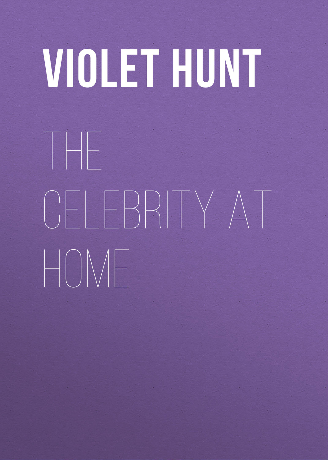 Обложка книги «The Celebrity at Home»
