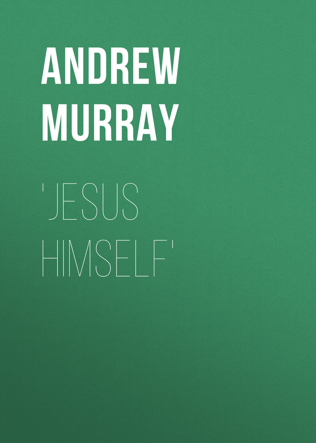 Обложка книги «Jesus Himself»