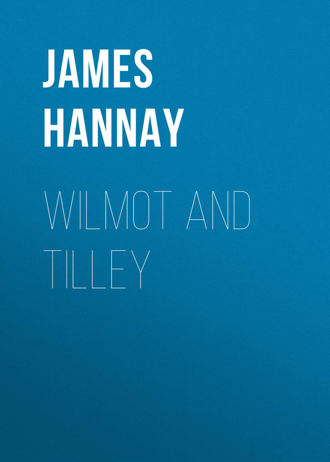 Обложка книги «Wilmot and Tilley»