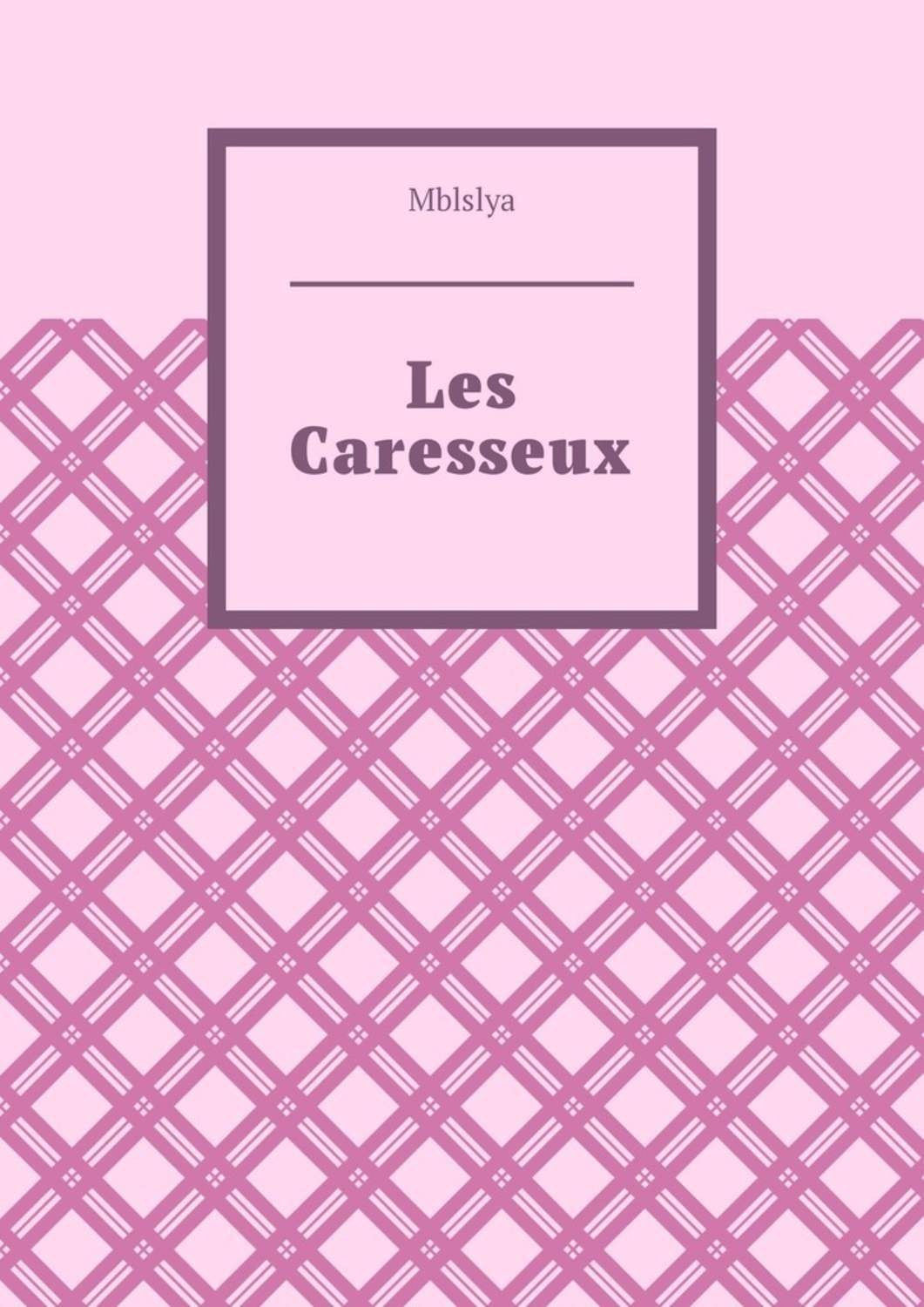 Обложка книги «Les Caresseux»