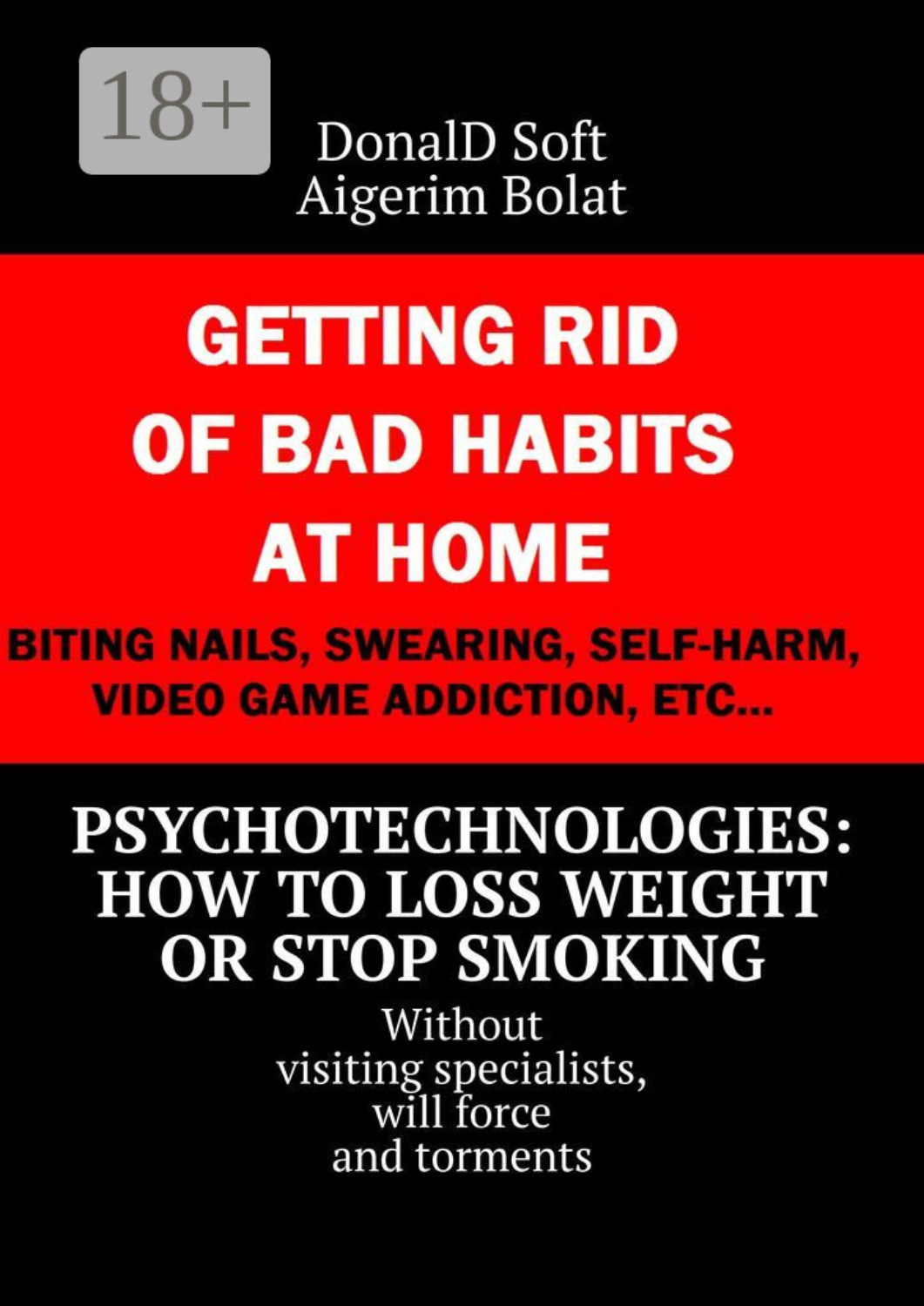 Обложка книги «Psychotechnologies: how to loss weight or stop smoking. Without visiting specialists, will force and torments»