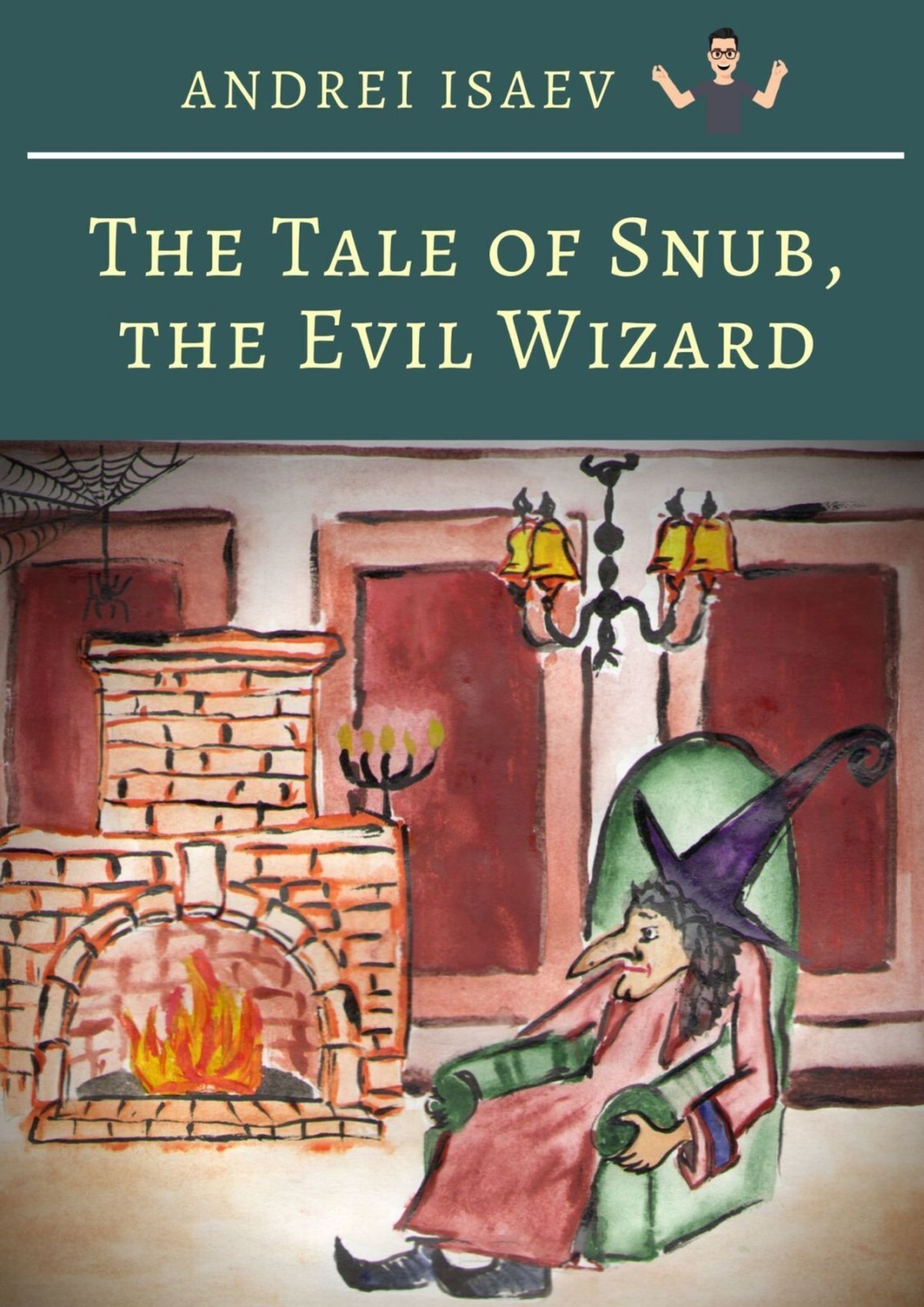 Обложка книги «The Tale of Snub, the Evil Wizard. Сказка про злого волшебника Курноса»