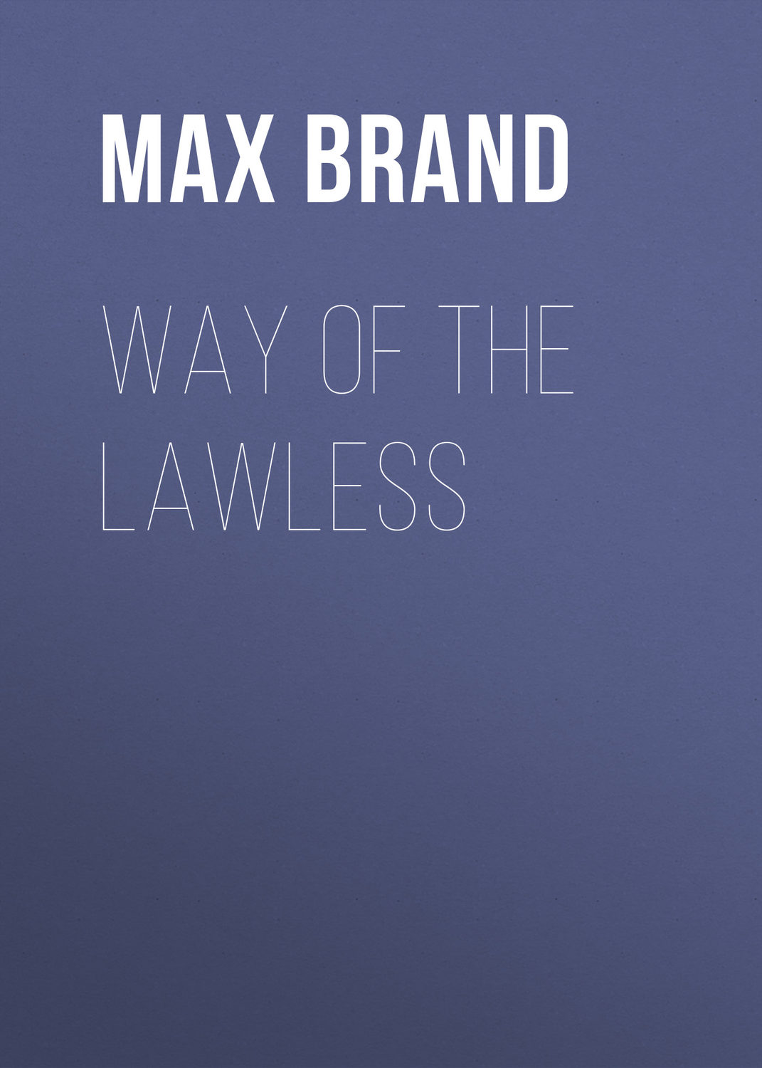 Обложка книги «Way of the Lawless»