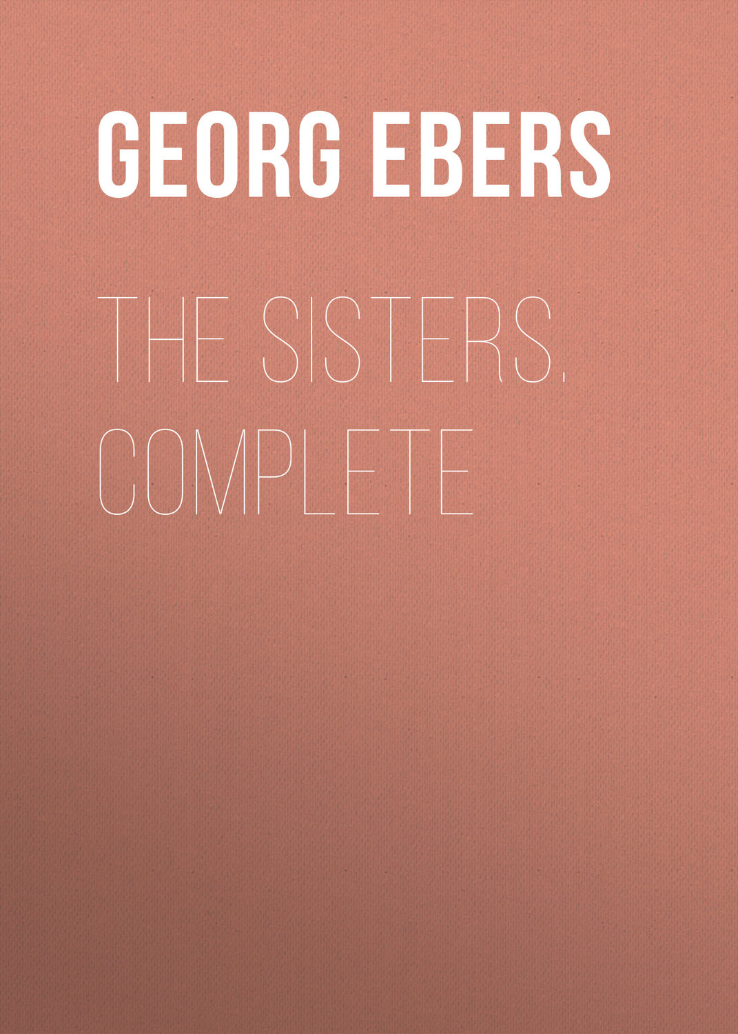 Обложка книги «The Sisters. Complete»