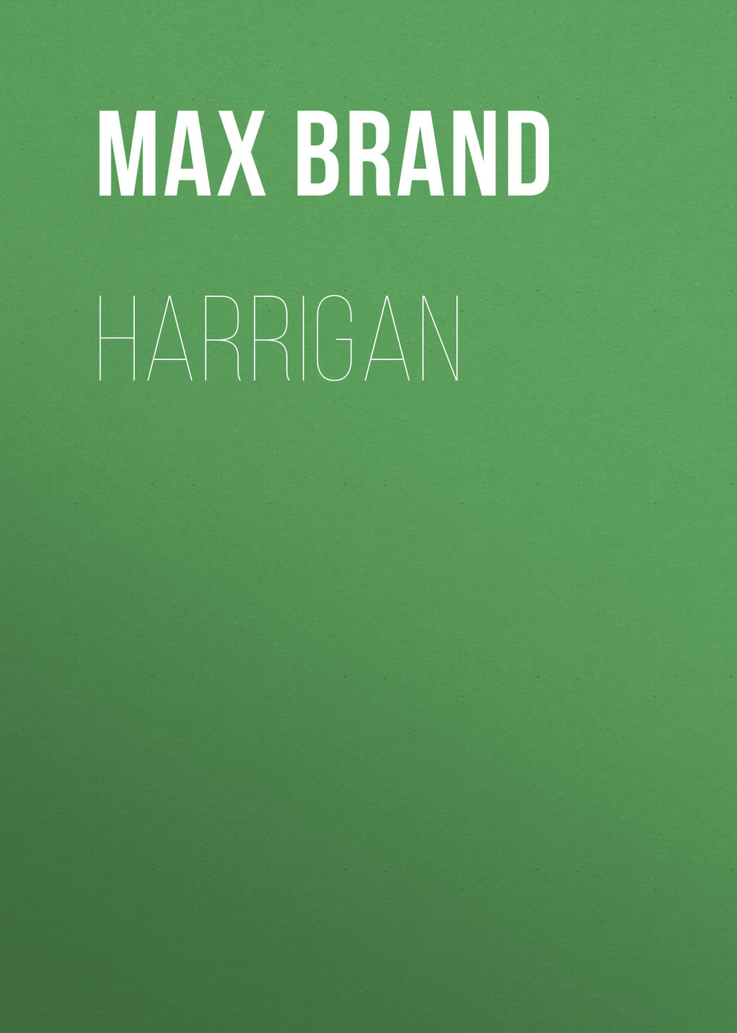 Обложка книги «Harrigan»