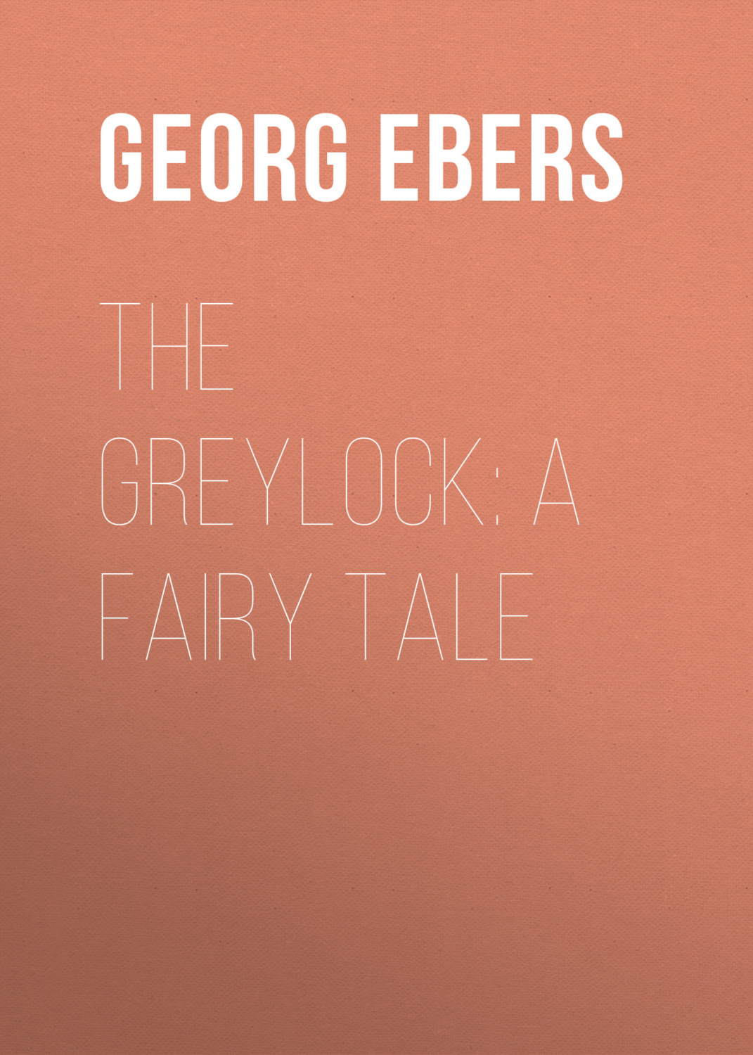 Обложка книги «The Greylock: A Fairy Tale»