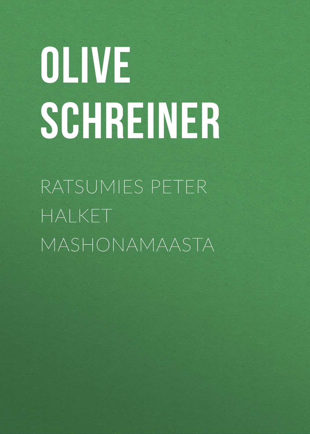 Обложка книги «Ratsumies Peter Halket Mashonamaasta»