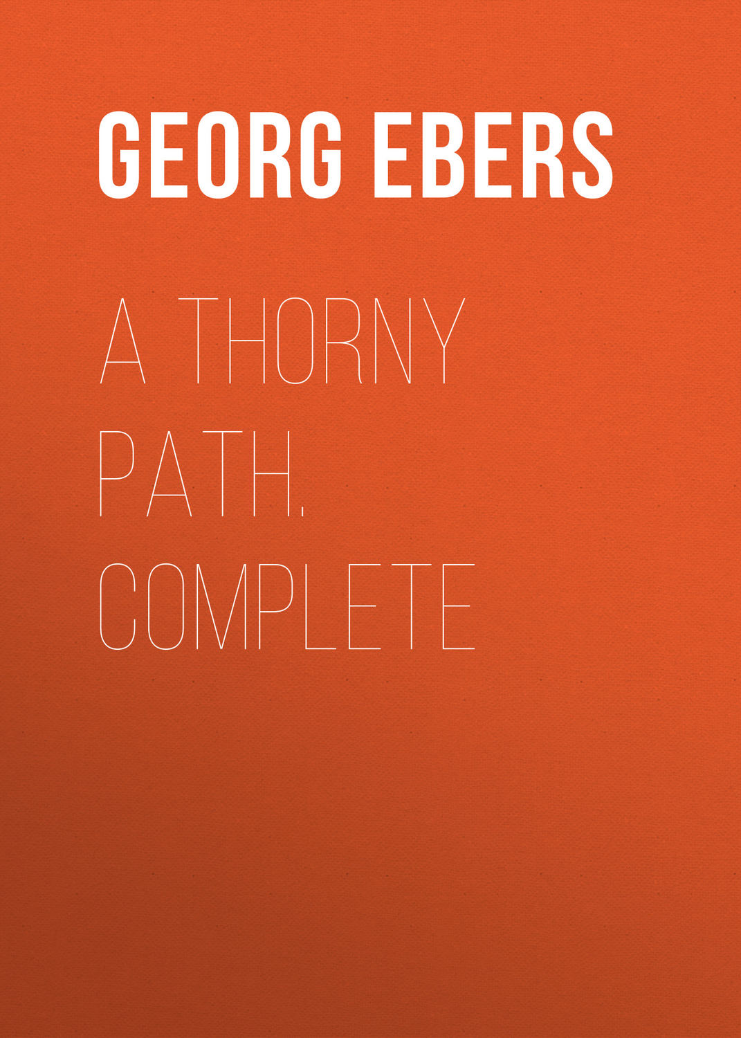 Обложка книги «A Thorny Path. Complete»