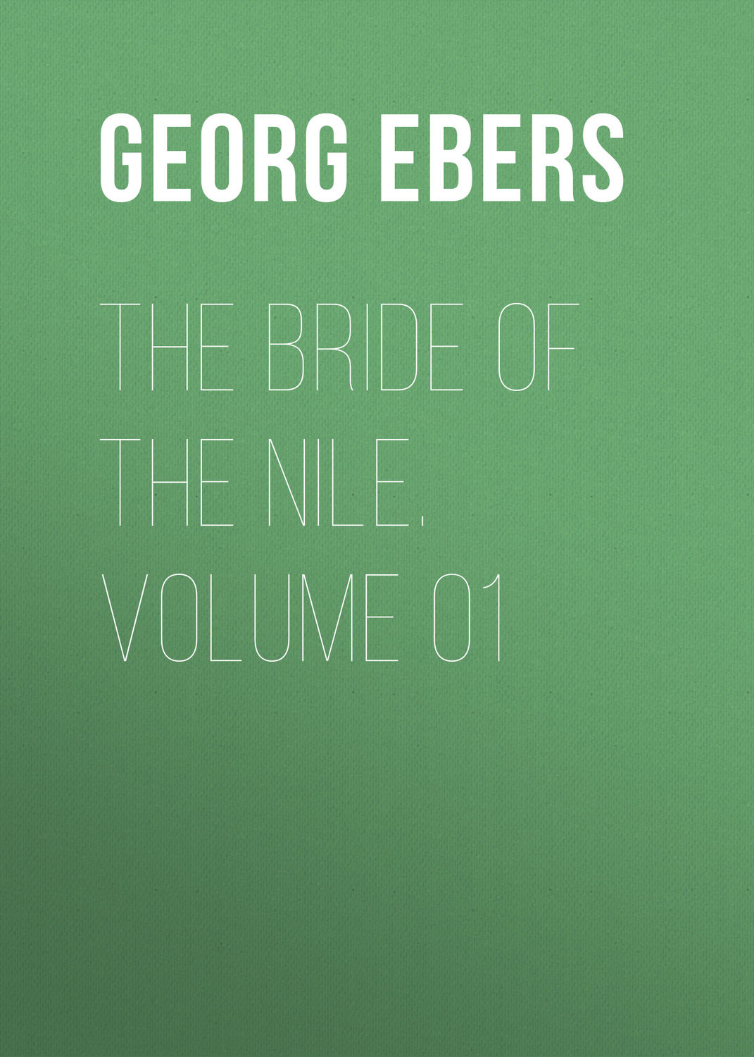 Обложка книги «The Bride of the Nile. Volume 01»