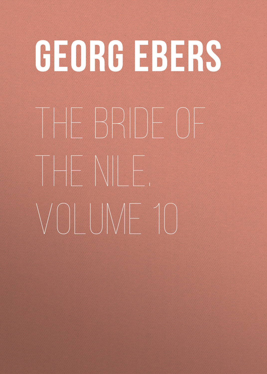 Обложка книги «The Bride of the Nile. Volume 10»