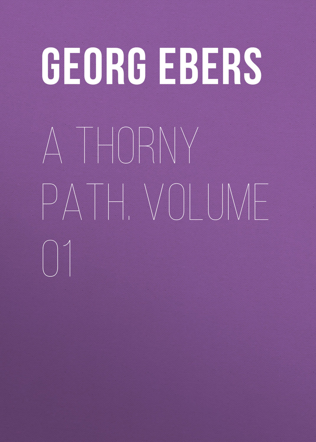 Обложка книги «A Thorny Path. Volume 01»