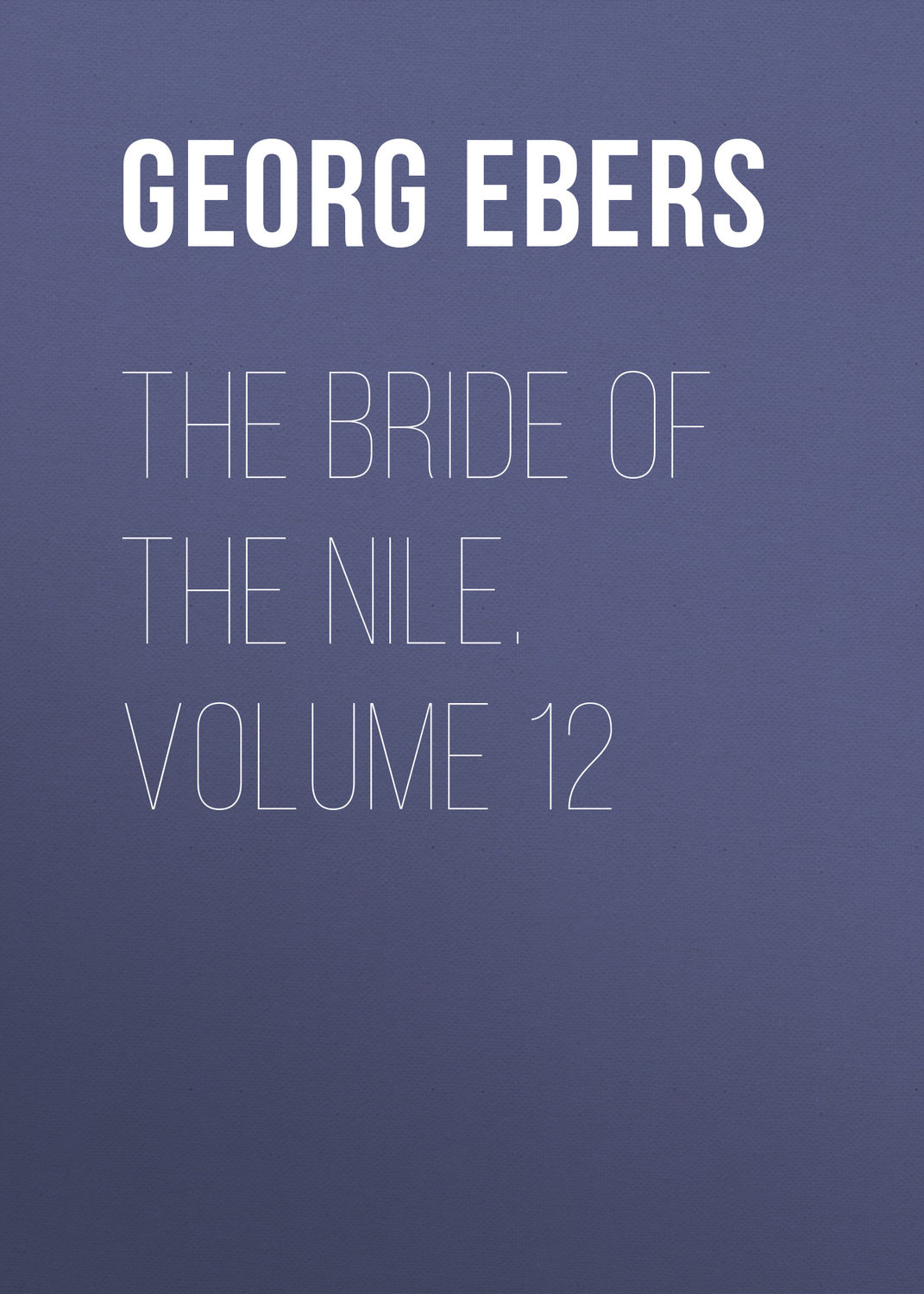 Обложка книги «The Bride of the Nile. Volume 12»