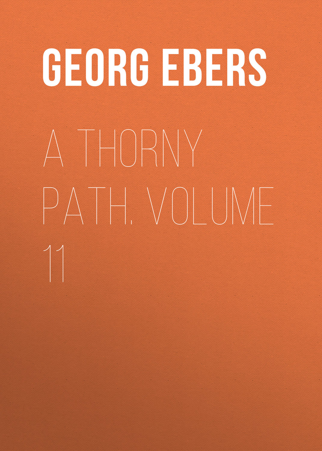 Обложка книги «A Thorny Path. Volume 11»