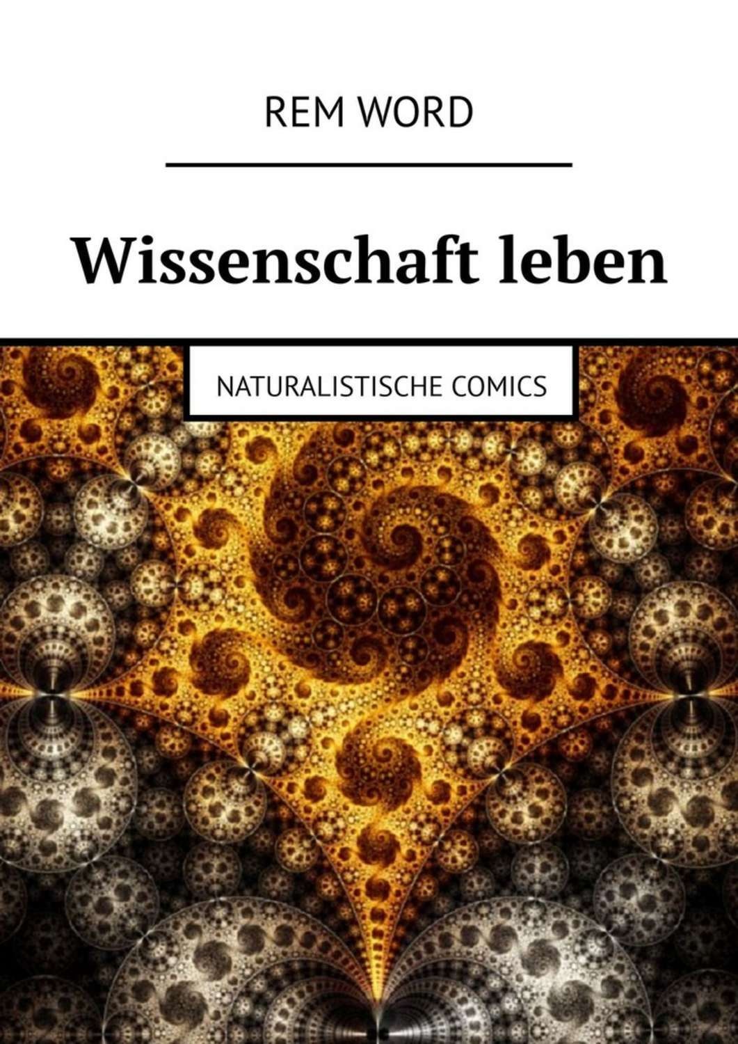 Обложка книги «Wissenschaft leben. Naturalistische Comics»