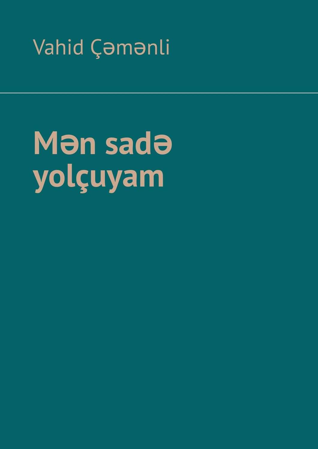 Обложка книги «Mən sadə yolçuyam»
