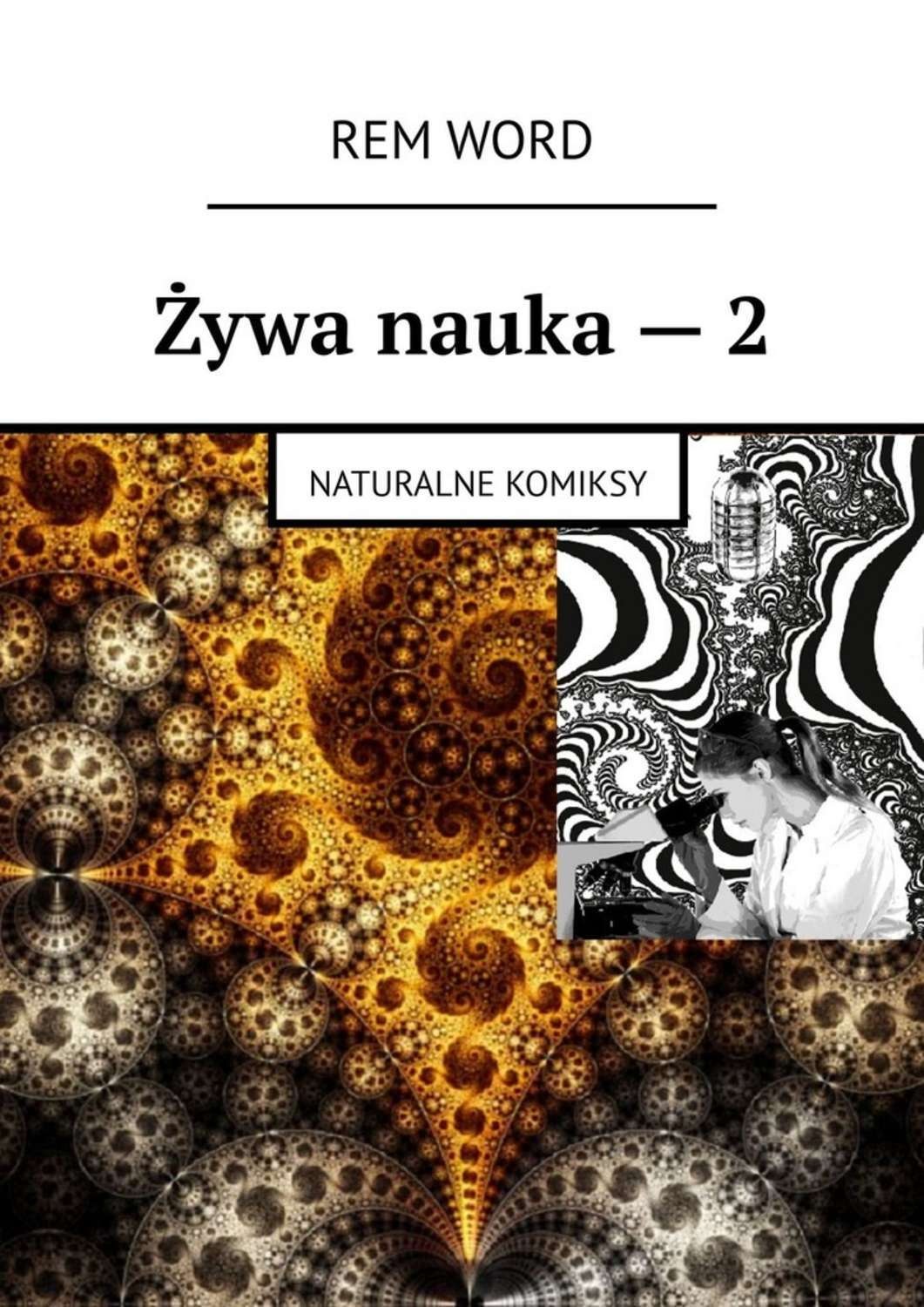 Обложка книги «Żywa nauka – 2. Naturalne komiksy»