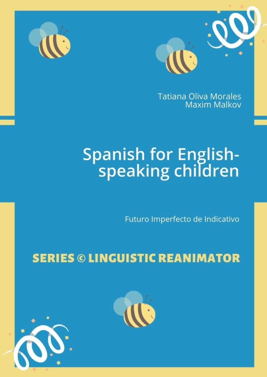 Обложка книги «Spanish for English-speaking children. Futuro Imperfecto de Indicativo»