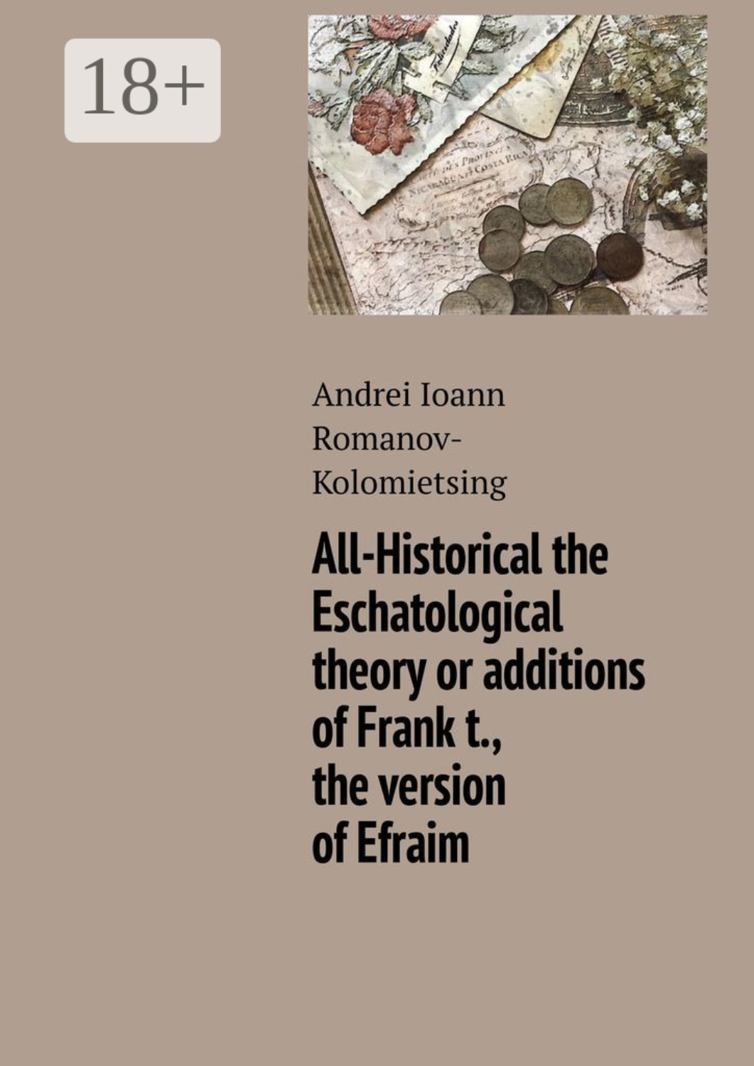 Обложка книги «All-Historical the Eschatological theory or additions of Frank t., the version of Efraim»