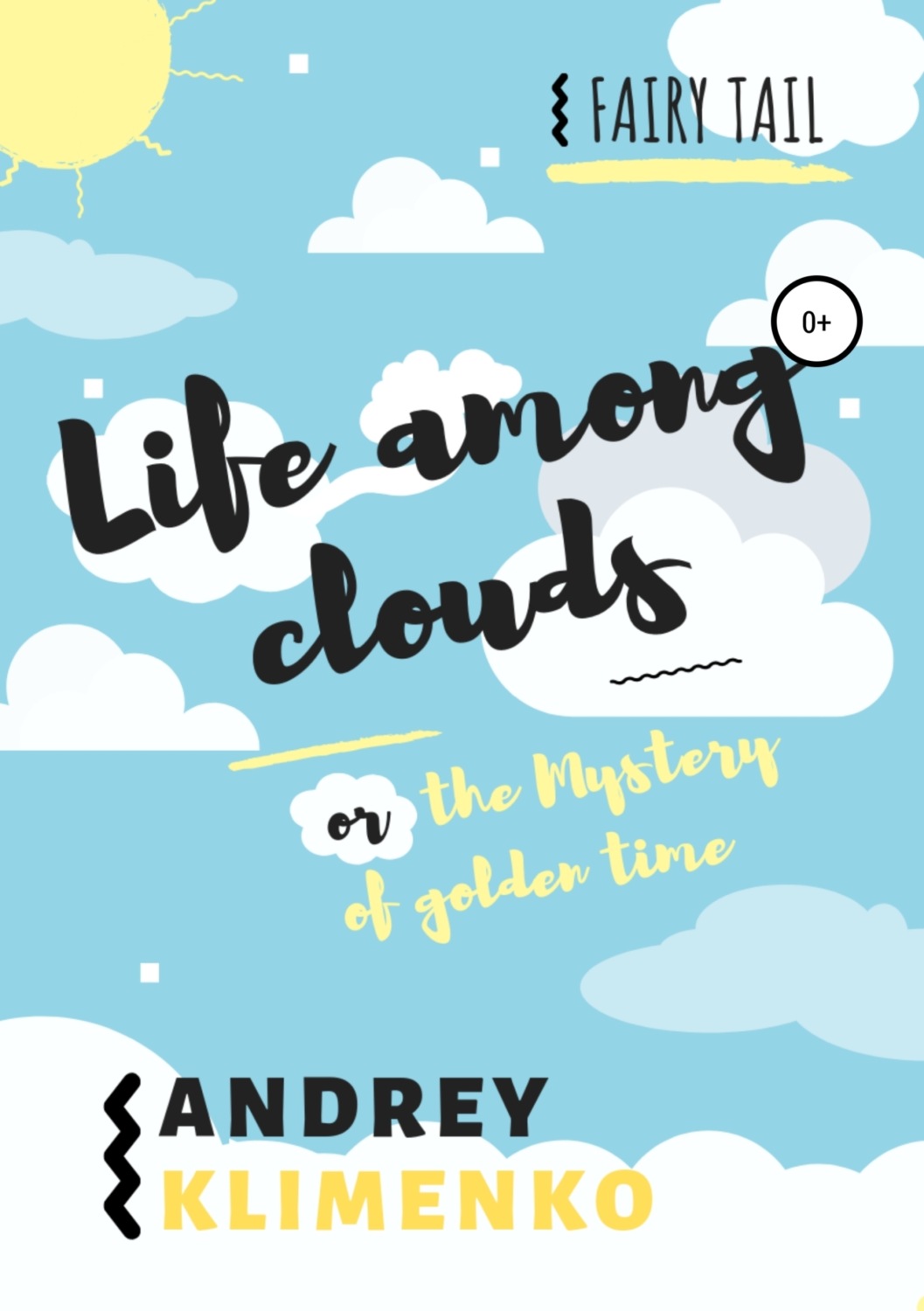 Обложка книги «Life among clouds, or the Mystery of golden time»