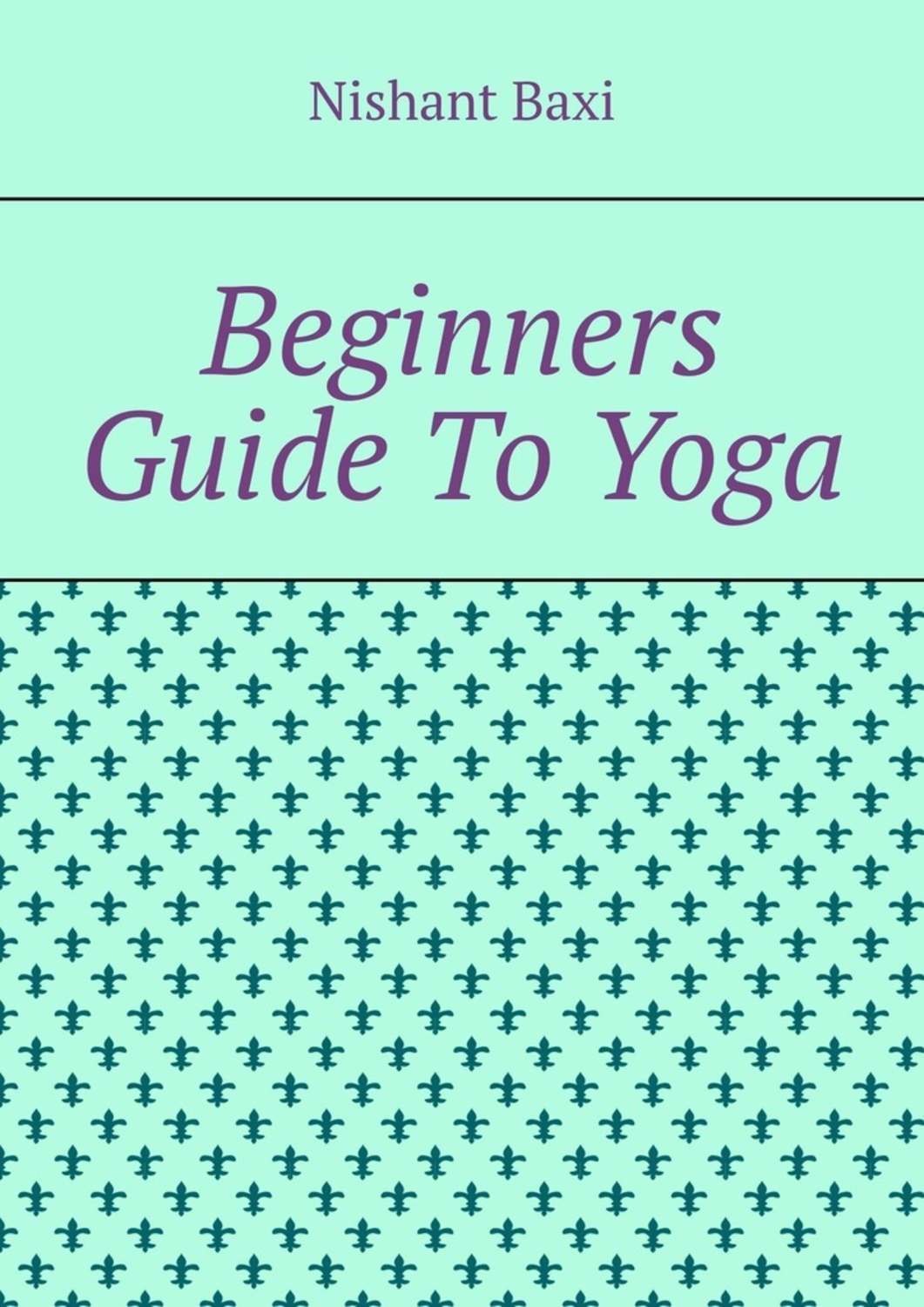 Обложка книги «Beginners Guide To Yoga»