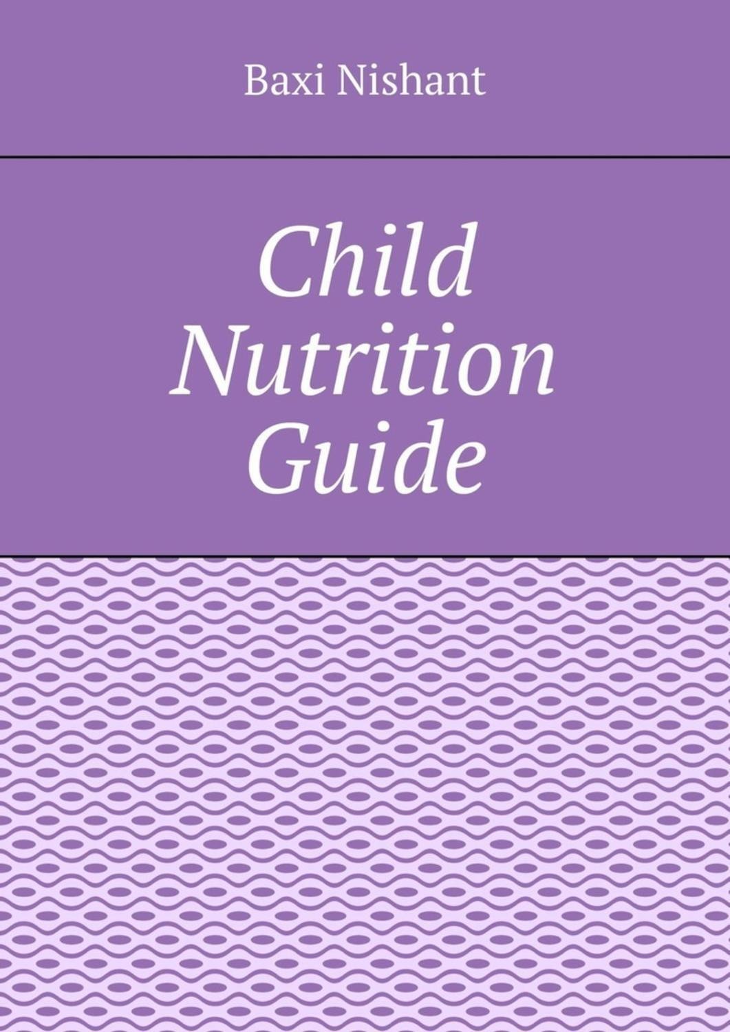 Обложка книги «Child Nutrition Guide»