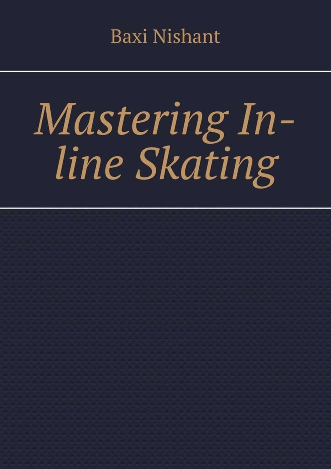 Обложка книги «Mastering In-line Skating»