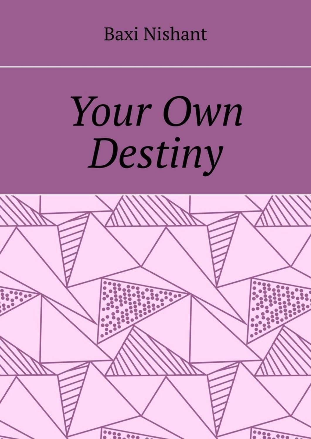 Обложка книги «Your Own Destiny»