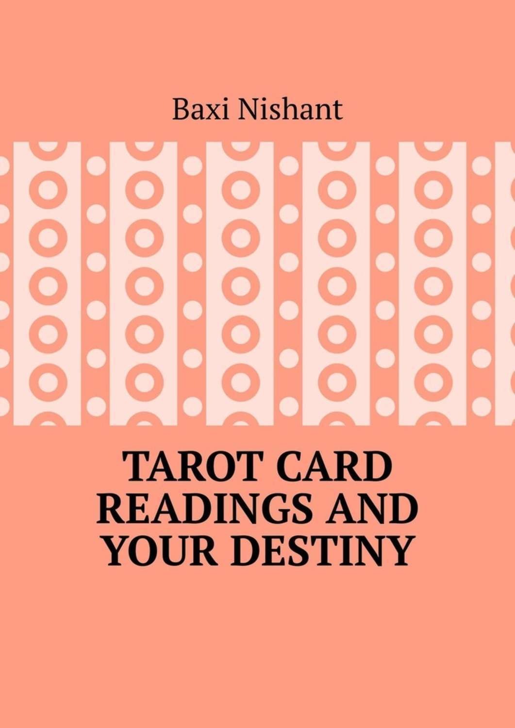 Обложка книги «Tarot Card Readings And Your Destiny»