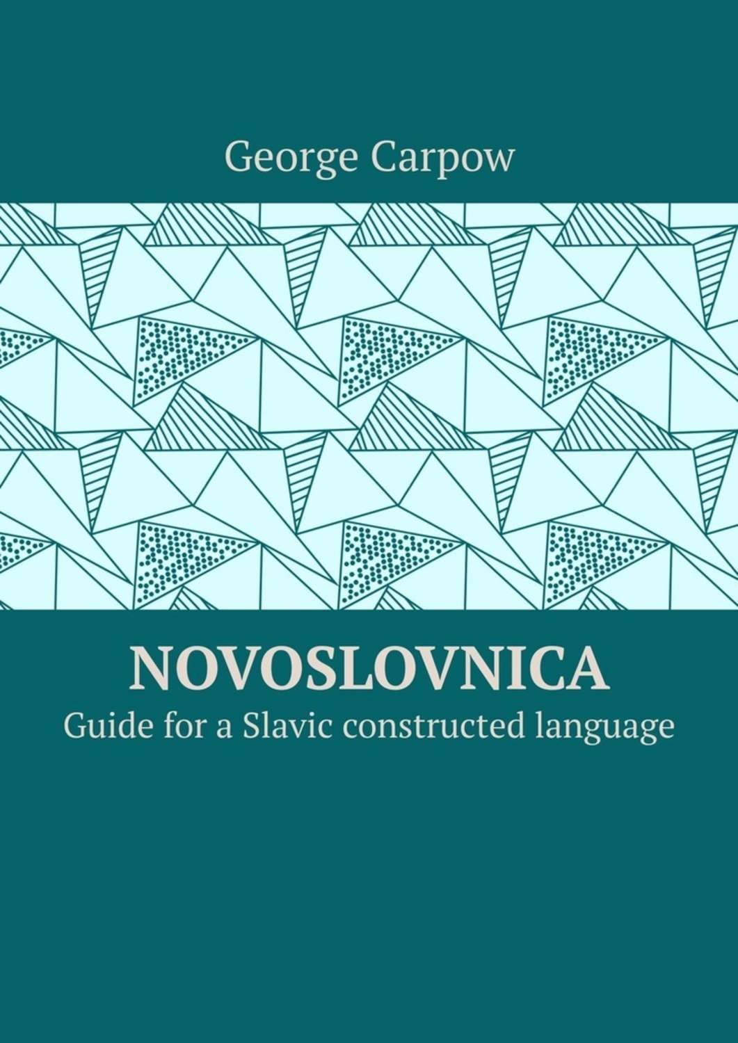 Обложка книги «Novoslovnica. Guide for a Slavic constructed language»