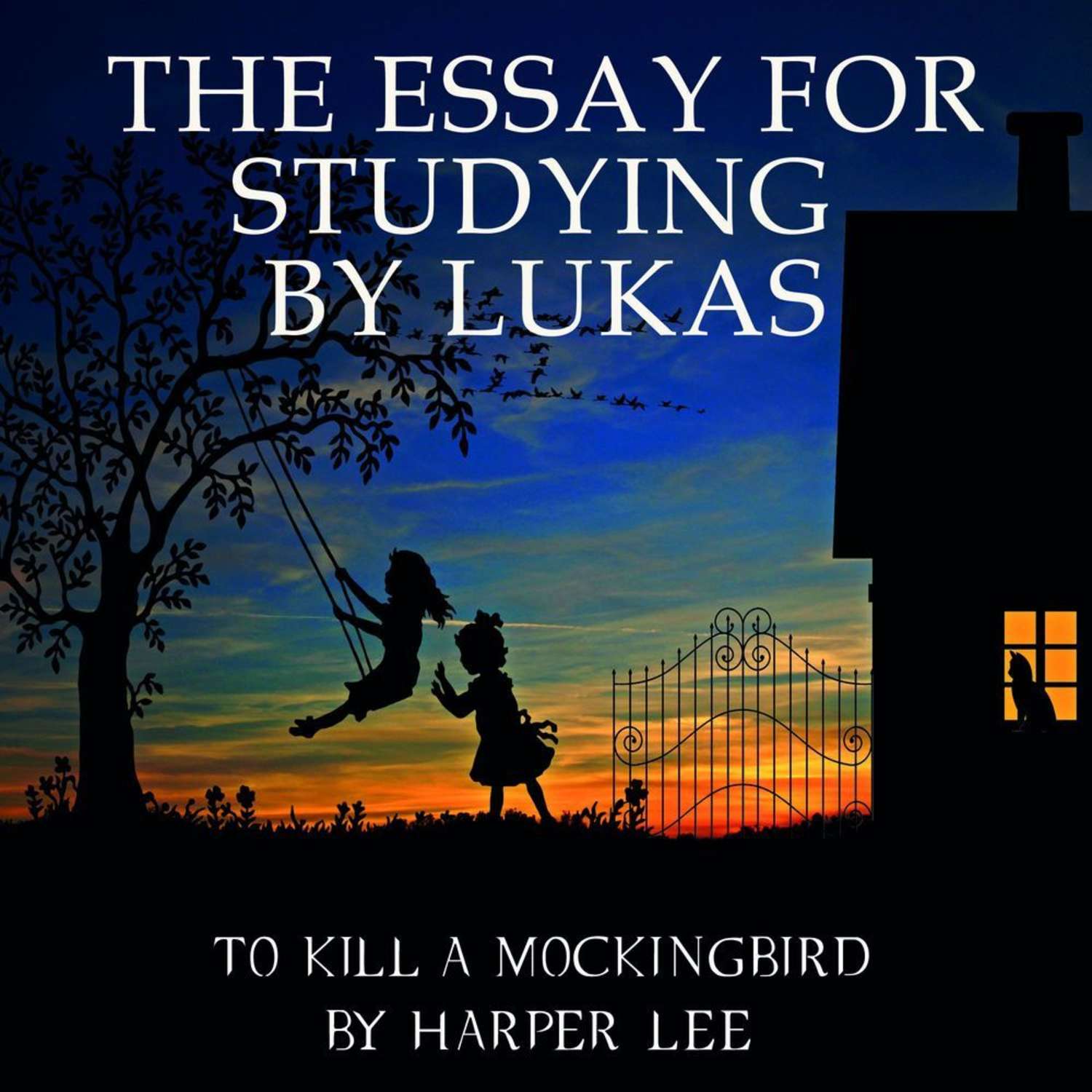 Обложка книги «The Essay for studying by Lukas To Kill a Mockingbird by Harper Lee»